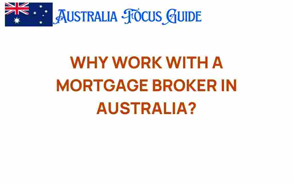 why-work-with-a-mortgage-broker-australia